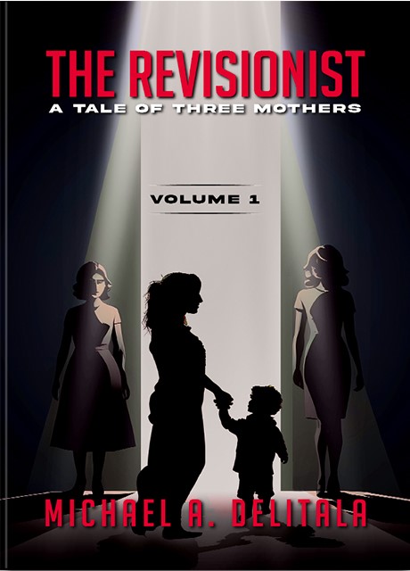 The Revisionist – A Tale of Three Mothers (Volume 1)