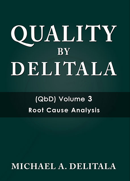 Quality by Delitala – Root Cause Analysis (Volume 3)